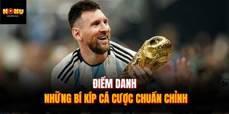 Điểm danh những bí kíp cá cược chuẩn chỉnh